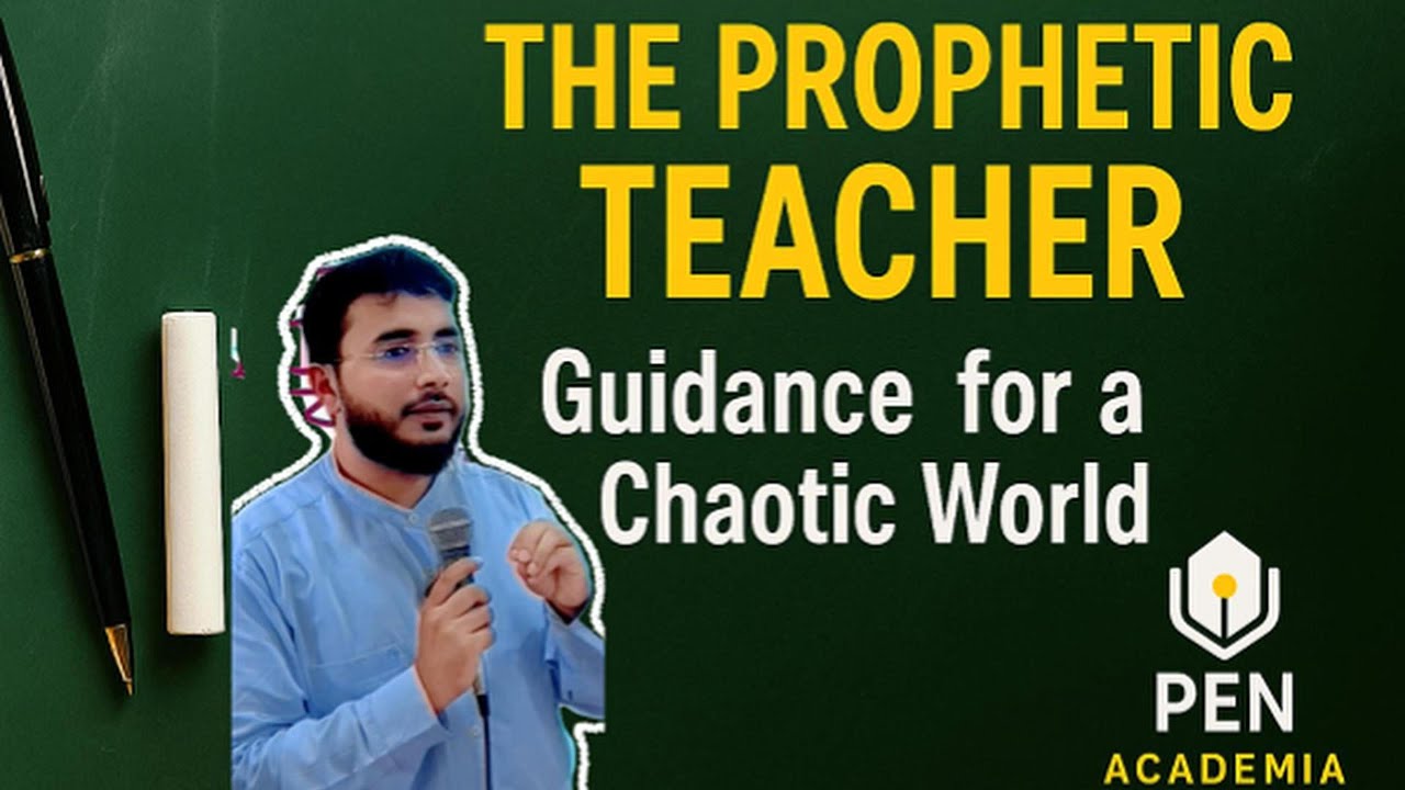 THE PROPHETIC TEACHER — Guidance for a Chaotic World - PEN Academia Episode 3