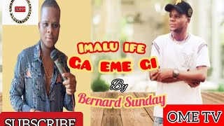 BERNARD SUNDAY - IMALU IFE GA EME GI (ezenwaofor latest music) (Anam New songs)