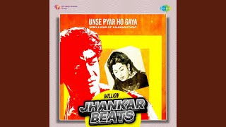 Unse Pyar Ho Gaya  Million Jhankar Beats
