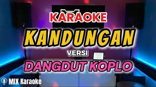 Karaoke  Kandungan  Versi Dangdut Koplo
