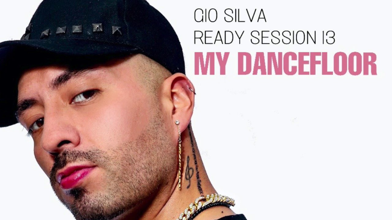 GIO SILVA - READY SESSION 13 (MY DANCEFLOOR)
