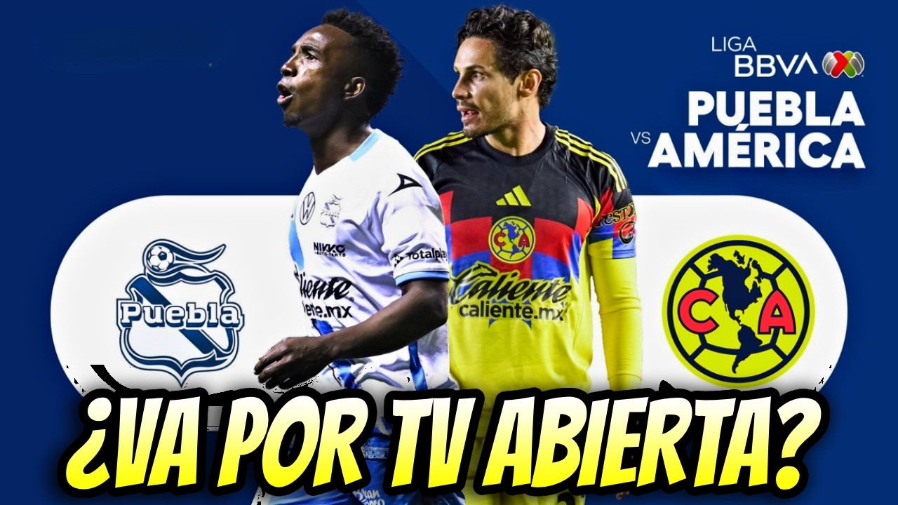 DONDE VER AMERICA VS PUEBLA EN VIVO | HORA Y CANAL EL PARTIDO DEL ...