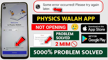 PW App Some error occurred today problem | PW App There were some error(s) |PW App Problem today
