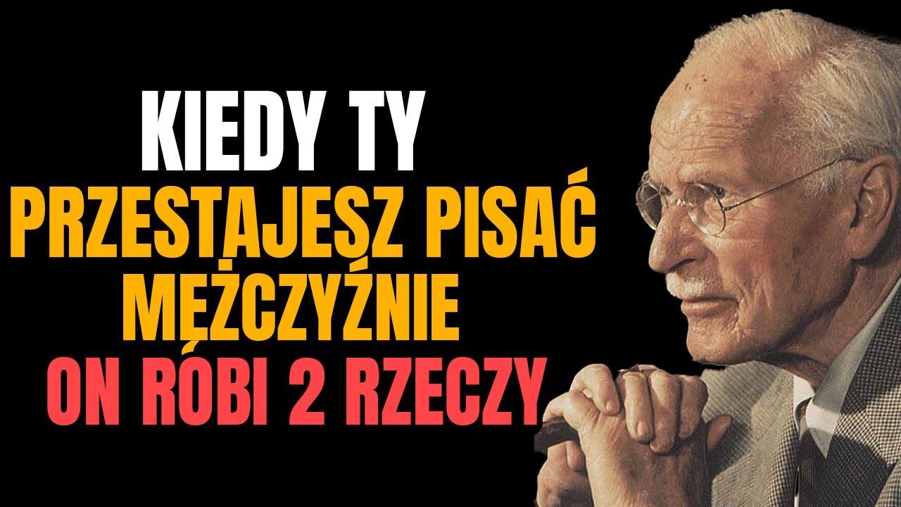Kiedy Przestajesz Pisać Mężczyźnie, On Robi TE 2 Rzeczy – Carl Jung