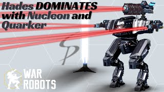 War Robots - Hades with Nucleon and Quarker Dominates!