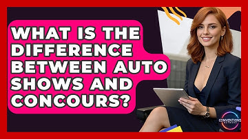 What Is The Difference Between Auto Shows And Concours? - Conventions Network