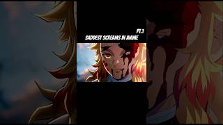 Saddest Screams In Anime Pt.1 Spoil Alert