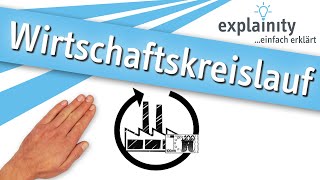 Wirtschaftskreislauf einfach erklärt (explainity® Erklärvideo)