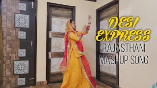 Rajasthani song mashup /Desi express /ghoomar dance