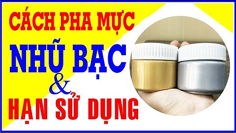 Cách pha nhũ bạc & hạn sử dụng trong in lụa || KTBI