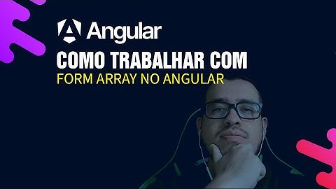 Como trabalhar com FormArray no Angular