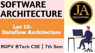 Data flow Architecture | Software Architecture | Lec 15
