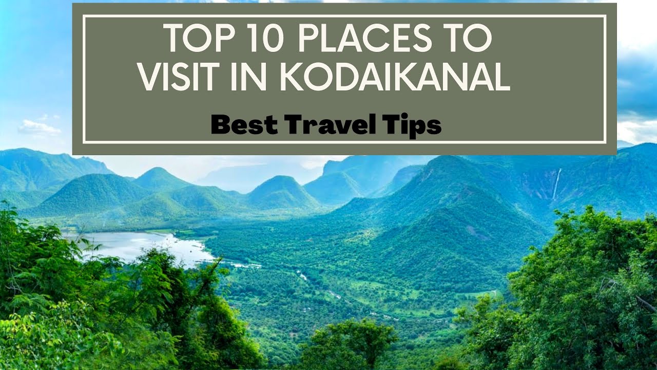 Top 10 Place To Visit In Kodaikanal💢Tourist Places💢Kodaikanal💢Tourist