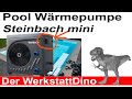 Pool Wärmepumpe Steinbach mini (Erfahrungen)