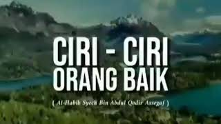 CIRI - CIRI ORANG BAIK ⁉️- Habib Syech Bin  Abdul Qodir Assegaf