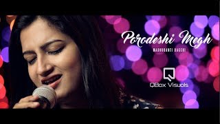 Video thumbnail of "Porodeshi Megh - Madhubanti Bagchi | Nazrul Geeti | Bengali Song 2016"