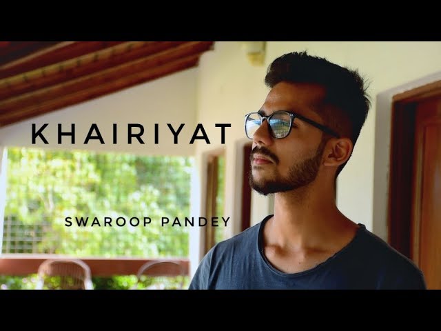 Khairiyat | Chhichhore | Cover | Swaroop Pandey class=