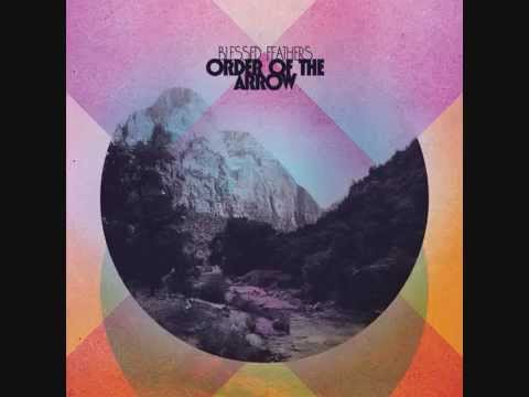 Blessed Feathers — Blessed Feathers | Order of the Arrow | Full Album (2014)