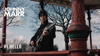 Смотреть клип Johnny Marr - Hi Hello