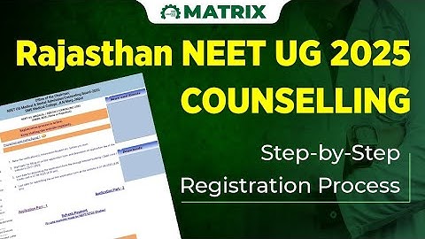 Rajasthan NEET UG 2025 Counselling Registration 📝 | Step-by-Step Guide| Matrix NEET 