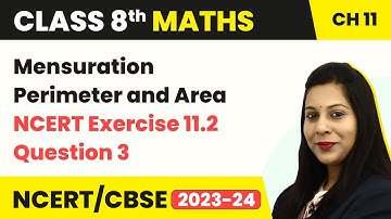 Class 8 Maths Chapter 11 | Mensuration: Perimeter and Area - NCERT Exercise 11.2 Question 3