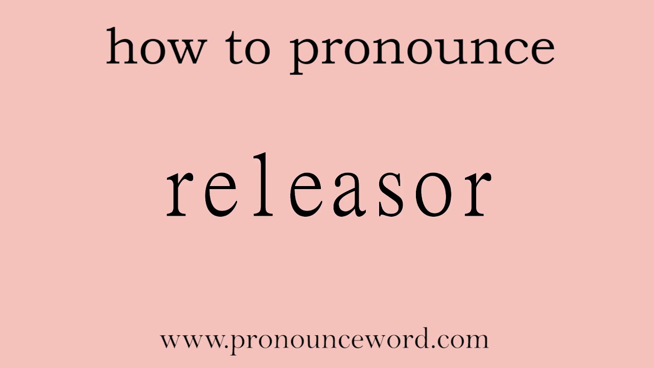 releasor. How to pronounce the english word releasor .Start with R. Learn from me.
