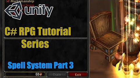 Unity RPG Tutorial - Spell System Part 3