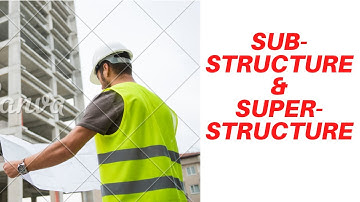 Difference between Substructure and Superstructure | Er. Ravi Singh