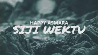 HAPPY ASMARA - SIJI WEKTU (LIVE LYRIC) | Paringono siji wektu
