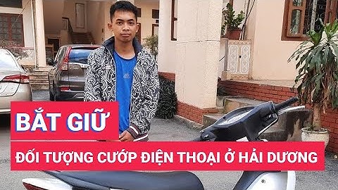 Bắt giữ đối tượng cướp giật điện thoại của học sinh ở Hải Dương