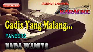 GADIS YANG MALANG ll KARAOKE NOSTALGIA ll PANBERS ll NADA WANITA D=DO