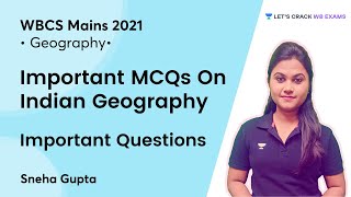 Important MCQs On Indian Geography | Geography | WBCS Mains 2021 | WB Exams | Sneha Gupta