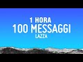 [1 HORA] Lazza - 100 MESSAGGI (Testo/Lyrics)