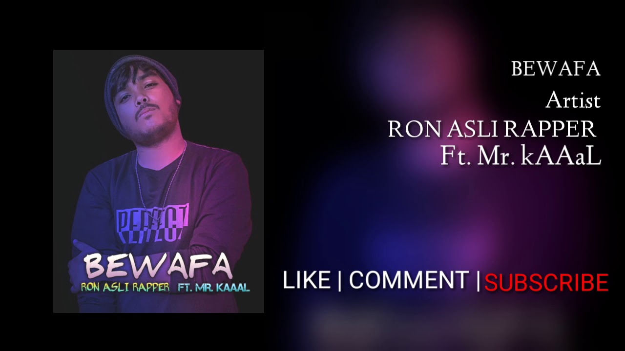 BEWAFA  Ron Asli Rapper  ft Mr Kaaal  latest song 2020