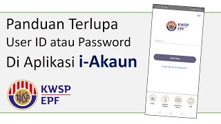 [𝐊𝐖𝐒𝐏 𝐢-𝐀𝐤𝐚𝐮𝐧] Panduan Terlupa User ID atau Password di Aplikasi i-Akaun