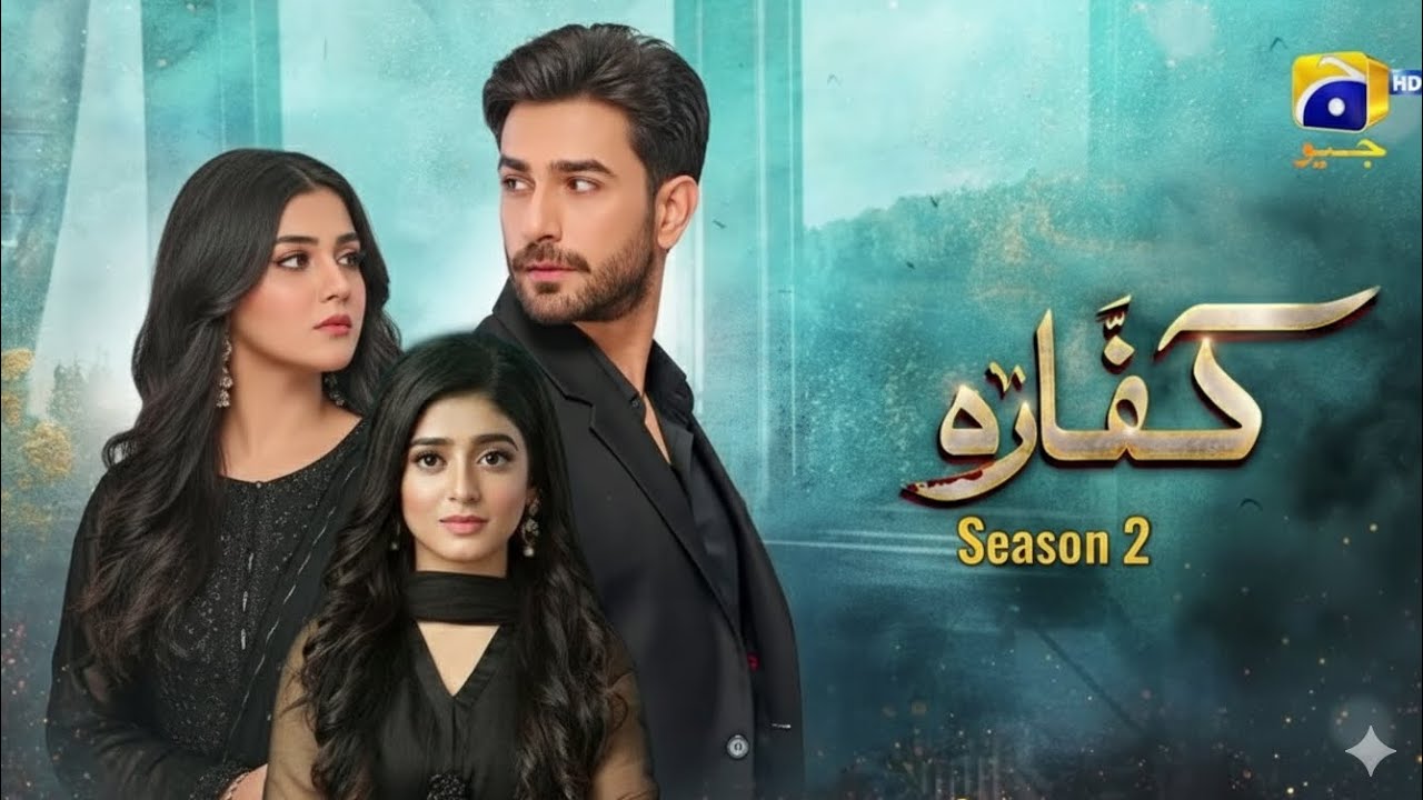 Kaffara_ Season 02_EP 01_ Ali Ansari Laiba Khan Saher Khan HarPalGeo Upcoming Drama Pakistani 