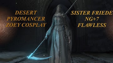 Dark Souls III Sister Friede NG+7 (Desert Pyromancer Zoey) | No Damage