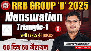 RRB Group D 2025 | MENSURATION TRINGLE  Class - 1 || 60 दिन 60 Marathon | Ritendra Sir