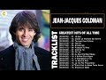 Jean Jacques Goldman Best Of 2022 Les Meilleures De Jean Jacques Goldman Album 2022 