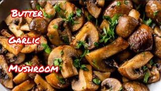 Butter Garlic Mushroom | How to make butter garlic mushroom| tasty & delicious #Me & Mom stuff