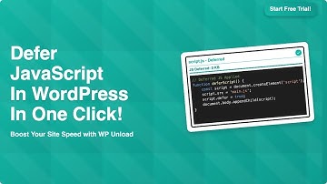 Defer JavaScript in WordPress using WP Unload in One Click!