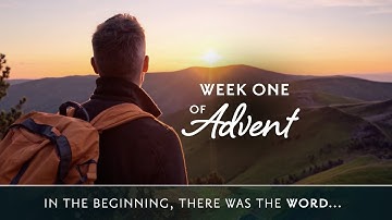 Week 1 | Advent with Illuminate