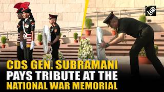 New CDS General N. S. Raja Subramani pays tribute to fallen soldiers at War Memorial, lays wreath