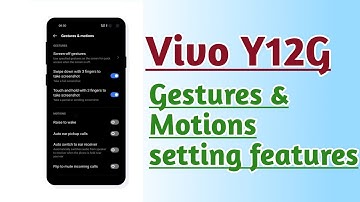 Vivo Y12G Gestures & Motions setting features