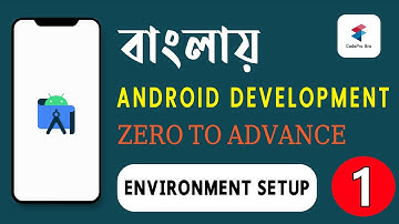বাংলায় Android App Development Tutorial Zero to Advance 23 | Class 01 Environment setup| CodePro Bro