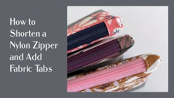 STEP BY STEP TUTORIAL on How to Shorten a Nylon Zipper + Add Fabric Tabs Professional Finish
