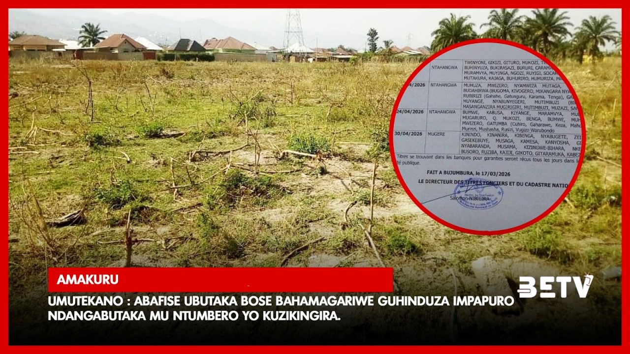 AMAKURU 19:00  23/03/2026 : ABAFISE UBUTAKA BOSE BAHAMAGARIWE GUHINDUZA IMPAPURO NDANGABUTAKA MU NTUMBERO YO KUZIKINGIRA ||UGUTEGANYA MUVY'IBIRERE N'IBIHE BIFASHA GUKINGIRA IBIRABA UBUZIMA BWA KIREMWA MUNTU.