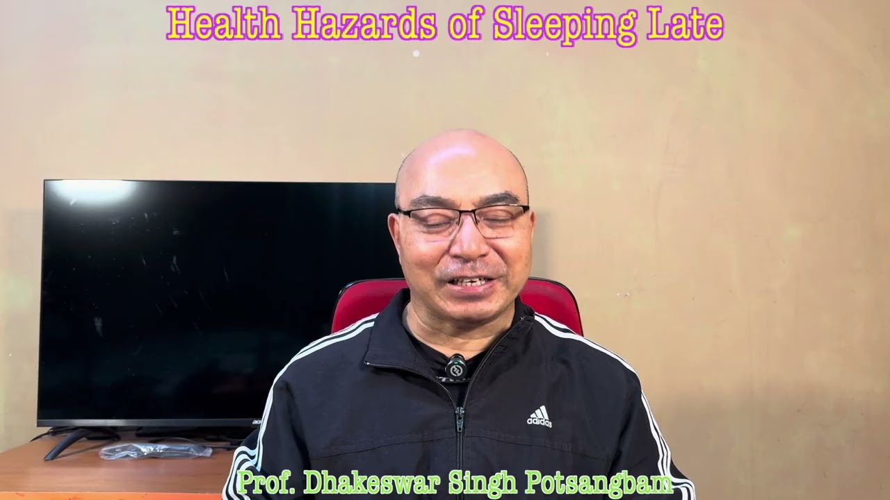 Health Hazards of Sleeping Late (Manipuri) ꯊꯦꯡꯅꯥ ꯇꯨꯝꯕꯒꯤ ꯑꯃꯥꯡꯕꯥ