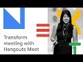 Future of Meetings: Transforming Your Workspace Collaboration with Hangouts Meet (Cloud Next '18)