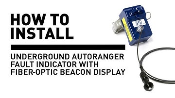 How To Install Underground AutoRANGER Fault Indicator With Fiber-optic Beacon Display